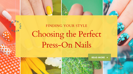 Finding Your Signature Style: Choosing the Perfect Press-On Nails for You